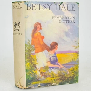 Betsy Hale, Pemberton Ginther 1923 HC/DJ Winston John C Winston Co - Picture 1 of 12