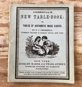 Antique chapbook Underhill's New Table Book Arithmetic 1846 illustrated New York - Imagen 1 de 11