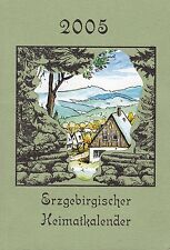 Erzgebirge Heimatkalender 2005 Geschichten, Gedichte, Wissenswertes