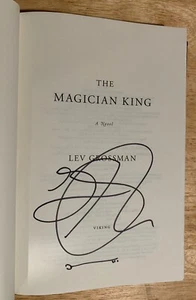 SIGNED Magician King : A Novel by Lev Grossman (2011, Hardcover) HC 1/1 +PIC - Picture 1 of 7