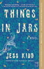 Jess Kidd Things In Jars (Paperback)