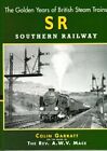 British Steam: Southern Railway (The golden years of British steam trains) By C
