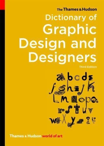 The Thames & Hudson Dictionary of Graphic Design and Designers (World of Art) L - Image 1 of 1