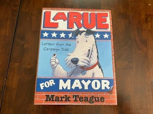 Letters from the Campaign Trail: LaRue for Mayor by Teague, Mark -  BOOK - Picture 1 of 2