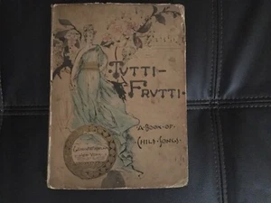 Antique “Tutte-Frutti “ A Book Of Childs Songs, George W. Harlan 1881 - Picture 1 of 12