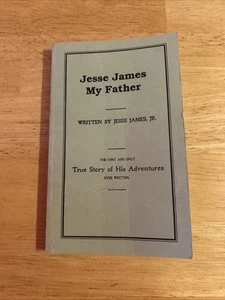 Jesse James Mein Vater: Die erste und einzig wahre Geschichte seiner Abenteuer, die jemals geschrieben wurde - Bild 1 von 4