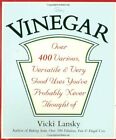 Vinegar: Over 400 Various, Versatile, and Very Good Uses You've ..607966531045
