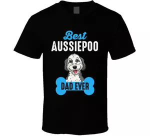 Aussiepoo Best Dad Ever Father's Day T Shirt - Picture 1 of 2