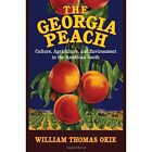 Georgia Peach Culture Agriculture Environment American South Will… 9781107071728