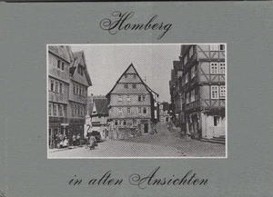 Homberg in alten Ansichten. von Erich Kaiser Kaiser, Erich (Mitwirkender) - Picture 1 of 1