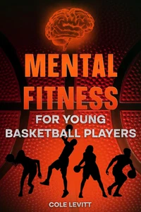 Mental Fitness for Young Basketball Players Book Type:Paperback - Picture 1 of 12
