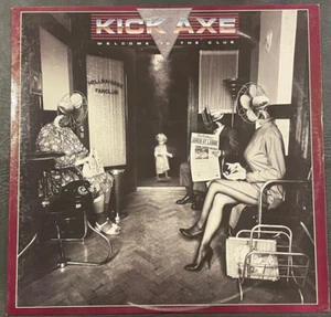 Kick Axe --Welcome To The Club -Vinyl Record LP 1985 Pasha BFZ40095 VG+/VG+ - Picture 1 of 4