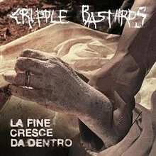 La Fine Cresce Da Dentro von Cripple Bastards | CD | Zustand sehr gut - Bild 1 von 2