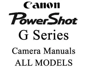 Canon Powershot Instruction Guide Manual (For ALL G MODELS) - Picture 1 of 20