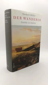 Miller Der Wanderer Goethe in Italien / Norbert Miller - Bild 1 von 6