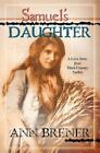 Samuel's Daughter: A Love Story From Third-Century Parthia  Paperback Used - Ve