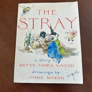 The Stray Betsy James Jamie Wyeth Illustrated First Edition Young Adult Ford - Picture 1 of 2