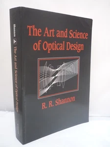 The Art and Science of Optical Design by R R Shannon Pb 1997 Illustrated - Bild 1 von 9