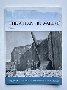 The Atlantic Wall (1) France S.J. Zaloga Paperback - Picture 1 of 3