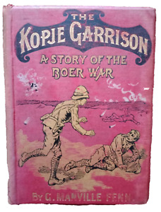 The Kopje Garrison A Tale Of The Boer War By George Manville Fenn First Edition