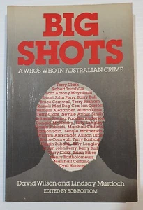 Big Shots: A Who's Who in Australian Crime by Lindsay Murdoch, David Wilson... - Picture 1 of 1
