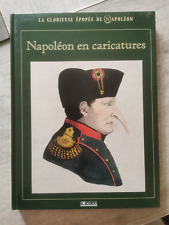éditions atlas la glorieuse épopée de napoléon,napoléon en caricatures  occas