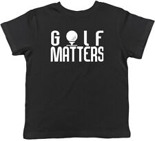 Golf Matters Childrens Kids T-Shirt Boys Girls