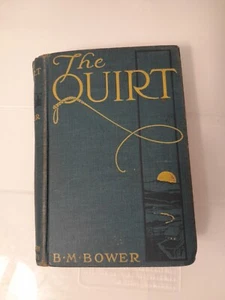 1920 The Quirt B. M. Bower First Edition - Picture 1 of 10
