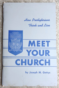 Treffen Sie Ihre Kirche: Wie Presbyterianer denken und leben von Joseph M. Gettys (1959)
