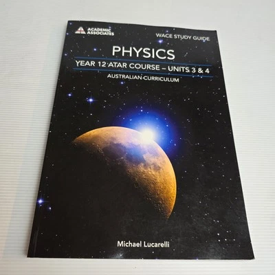 Physics Year 12 ATAR Course Units 3&4 WACE Study Guide Academic Associates - image 1 of 4