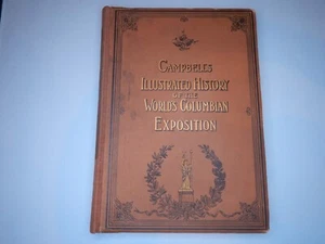 CAMPBELL'S ILLUSTRATED HISTORY OF WORLD'S COLUMBIAN EXPOSITION 2 vols. 1894 - Picture 1 of 16