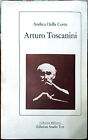 Andrea Della Corte, Arturo Toscanini, Ed. Studio Tesi, 1981