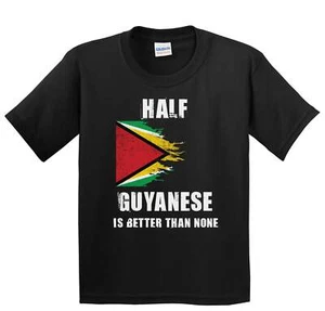 Half Guyanese Is Better Than None Funny Guyana Youth T-Shirt - Picture 1 of 4
