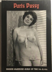 Paris Pussy French Glamour Girls of the 50s And 60s by Jean Le Baptiste, 2009, - Picture 1 of 1
