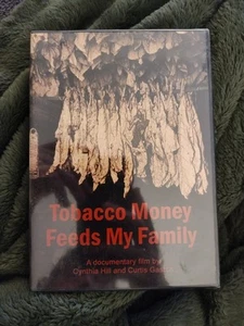 Tobacco Money Feeds My Family (2003, DVD) Documentary Cynthia Hill - Picture 1 of 2