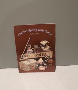 Vintage - Another Spring with Diane by Diane Meyer Craft Book - Picture 1 of 3
