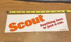 Vintage International Scout Bumper Sticker  - "Anything Less Is Just A Car" 