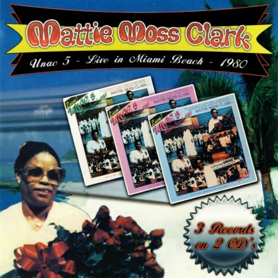 Mattie Moss Clark ~ Unac 5: Live in Miami Beach 1980 CD 2005 SOG •• NEW •• - Image 1 of 2