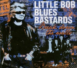 LITTLE BOB BLUES BASTARDS brechen die Wände - Bild 1 von 2