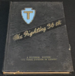 WWII The Fighting 36th Pictorial History Texas Division in Combat - 1st Edition - Picture 1 of 15