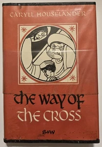 The Way Of The Cross By Caryll Houselander 1955 Hardcover DJ AS IS - Foto 1 di 9