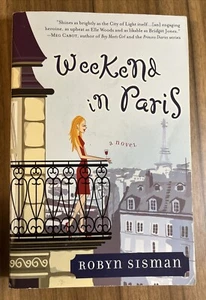 Weekend in Paris by Robyn Sisman (2004, Trade Paperback) - Picture 1 of 4
