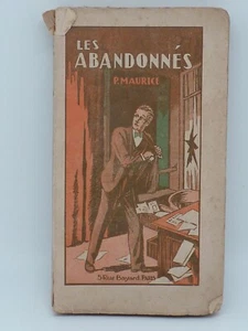 LIVRE ANCIEN LES ABANDONNES DE P.MAURICE - Bild 1 von 13