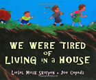 We Were Tired of Living in a House Hardcover Liesel M. Skorpen