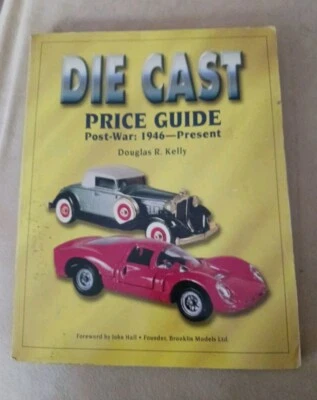 GUÍA DE PRECIOS DE COCHE DE JUGUETE DIE CAST: POSGUERRA: 1946 HASTA EL PRESENTE por Douglas R. Kelly *En muy buen estado+* Foto 1 de 4