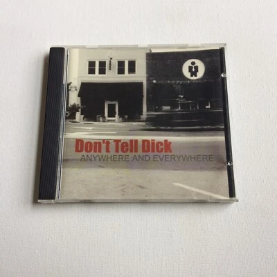 Don't Tell Dick Anywhere And Everywhere CD ULTRA RARE Pop Punk '02 (SOUND CLIP) - Image 1 of 3