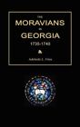 The Moravians in Georgia, 1735-1740.New 9781596412712 Fast Free Shipping<|
