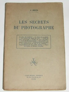 04F59 RARE ANCIEN LIVRE LES SECRETS DU PHOTOGRAPHE PAR J.BRUN - Picture 1 of 7