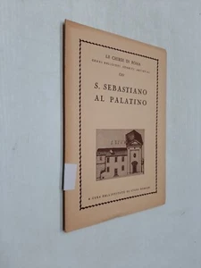 OPUSCOLO CHIESE ROMA S. SEBASTIANO AL PALATINO - A. S. - IST. STUDI ROMANI - A.S - Foto 1 di 1