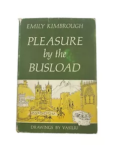 Pleasure By The Busload Emily Kimbrough (Vintage Hardcover Book, 1961) First Ed. - Imagen 1 de 12